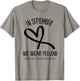 Heart September We Wear Yellow Childhood Cancer Awareness T-Shirt - T-Shirt | Sand