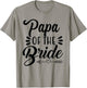 Papa Of The Bride Wedding Party Family Bridal Shower Father T-Shirt - T-Shirt | Sand