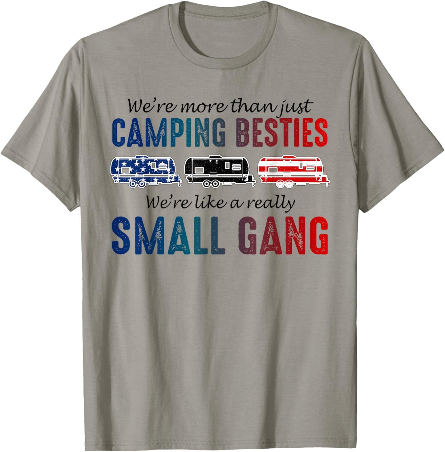 We're More Than Just Camping Besties 4th Of July Shirt Gifts T-Shirt - T-Shirt | Sand