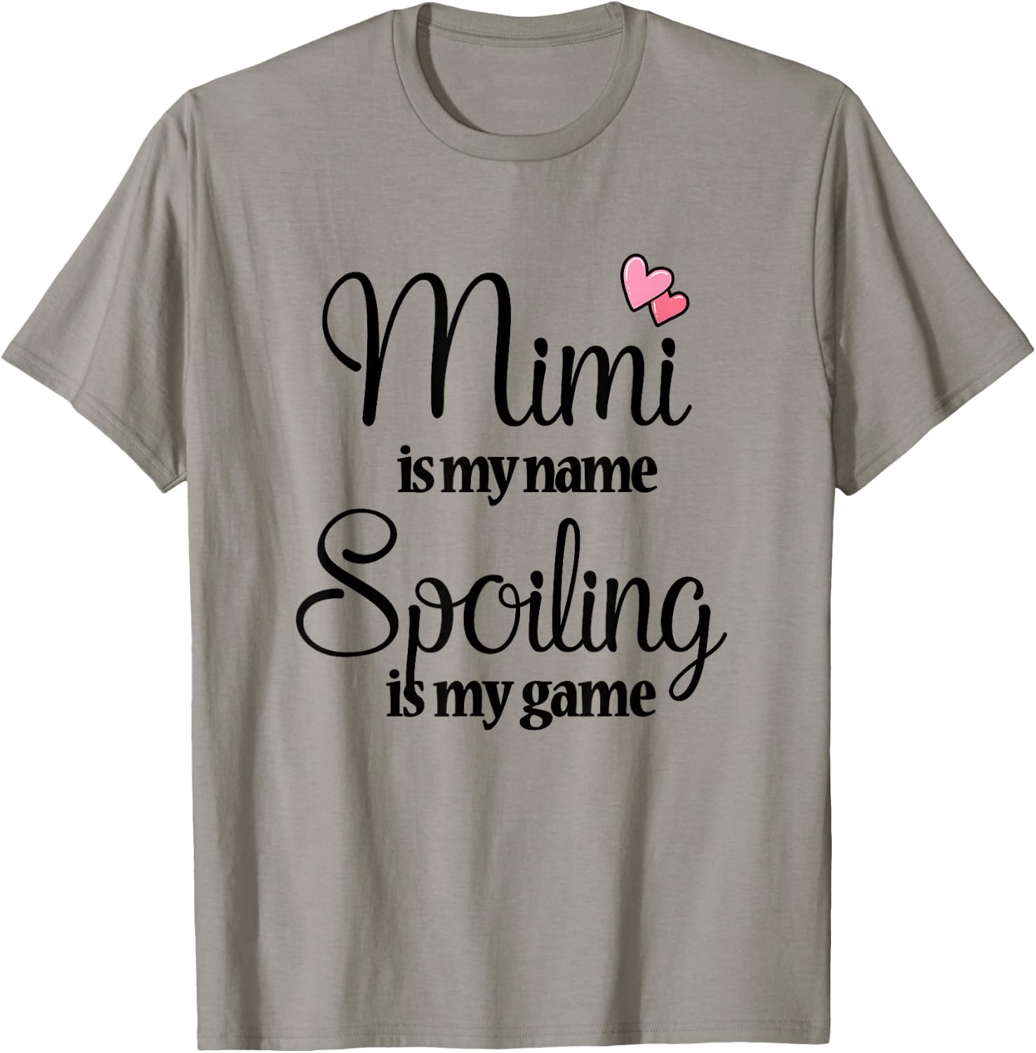 Mimi Is My Name Spoiling Is My Game T shirt T-Shirt - T-Shirt | Sand