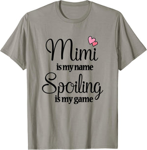Mimi Is My Name Spoiling Is My Game T shirt T-Shirt - T-Shirt | Sand
