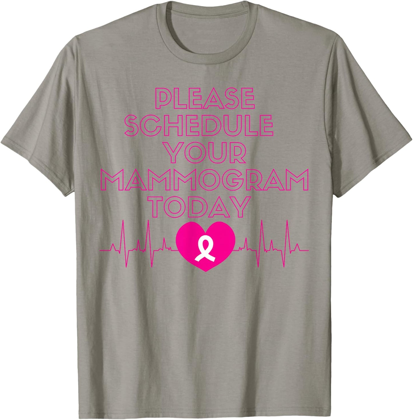 Please Schedule Your Mammogram Today Breast Cancer Awareness T-Shirt - T-Shirt | Sand