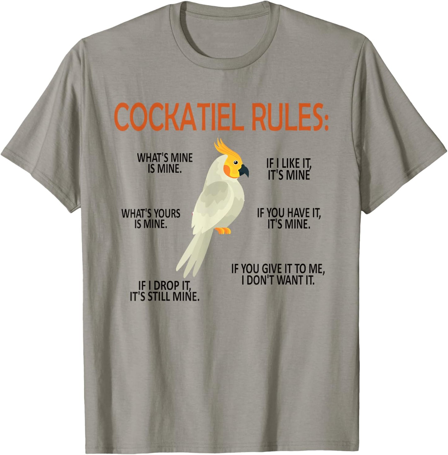 Funny Cockatiel Rules Cockatiel Owner Cockatiel Lover T-Shirt - T-Shirt | Sand