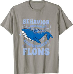 Behavior Goes Where Reinforcement Flows Behavior Analyst T-Shirt - T-Shirt | Sand