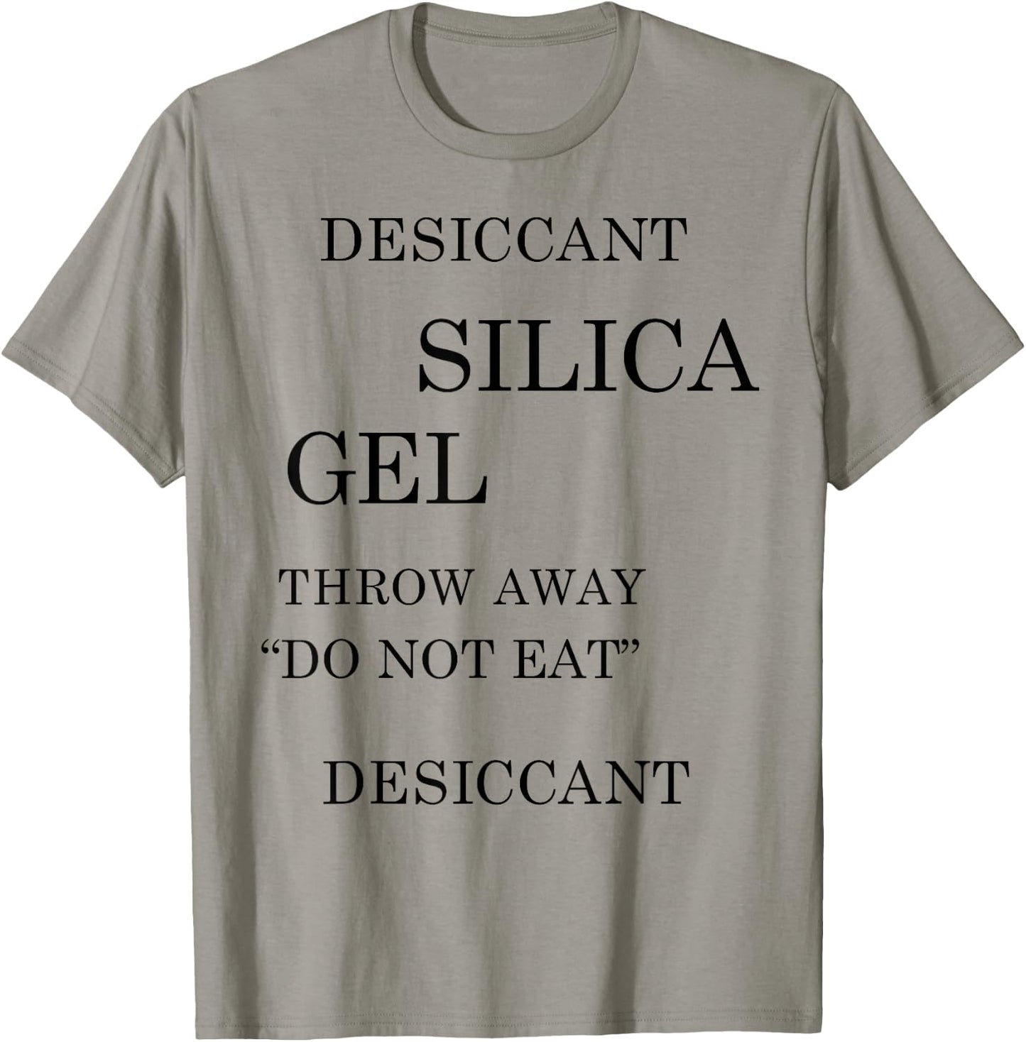 Desiccant Silica Gel Throw Away DO NOT EAT Ironic Funny Meme T-Shirt - T-Shirt | Sand