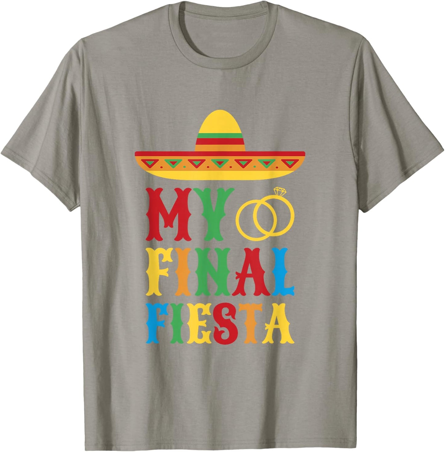 My Final Fiesta Mexico Bachelorette Party T-Shirt - T-Shirt | Sand