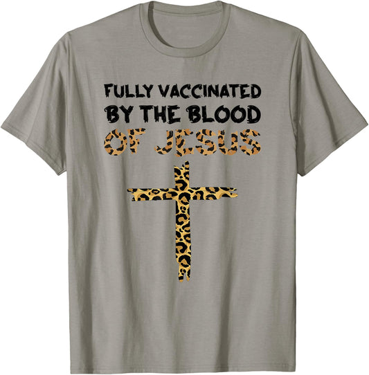 Fully Vaccinated by the Blood of Jesus Cross Christian T-Shirt - T-Shirt | Sand