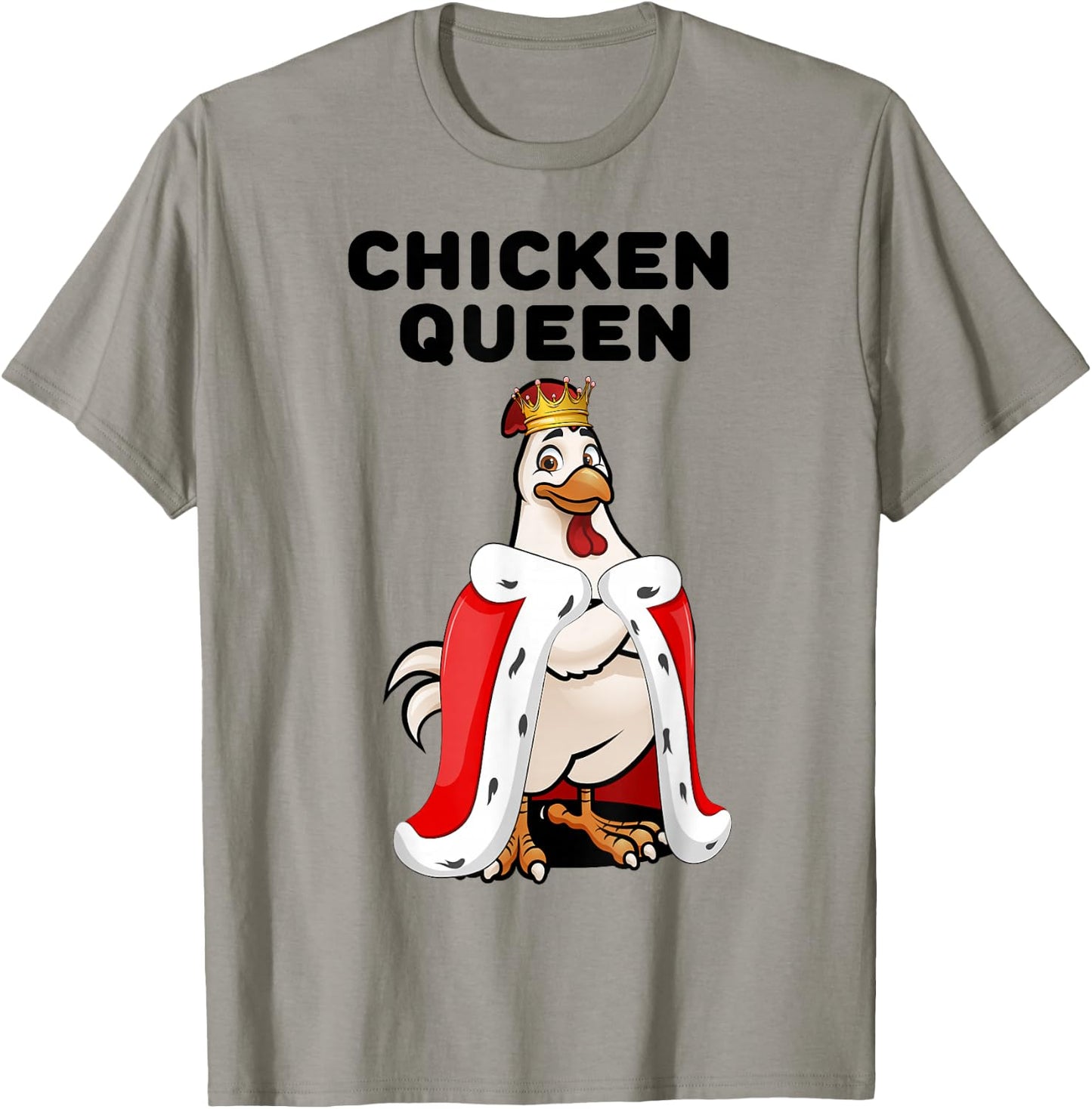 Chicken Queen Poultry Farm Humor Funny Chicken Lover T-Shirt - T-Shirt | Sand