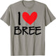 I Love Bree Name Personalized Girl Woman BFF Friend Heart T-Shirt - T-Shirt | Sand