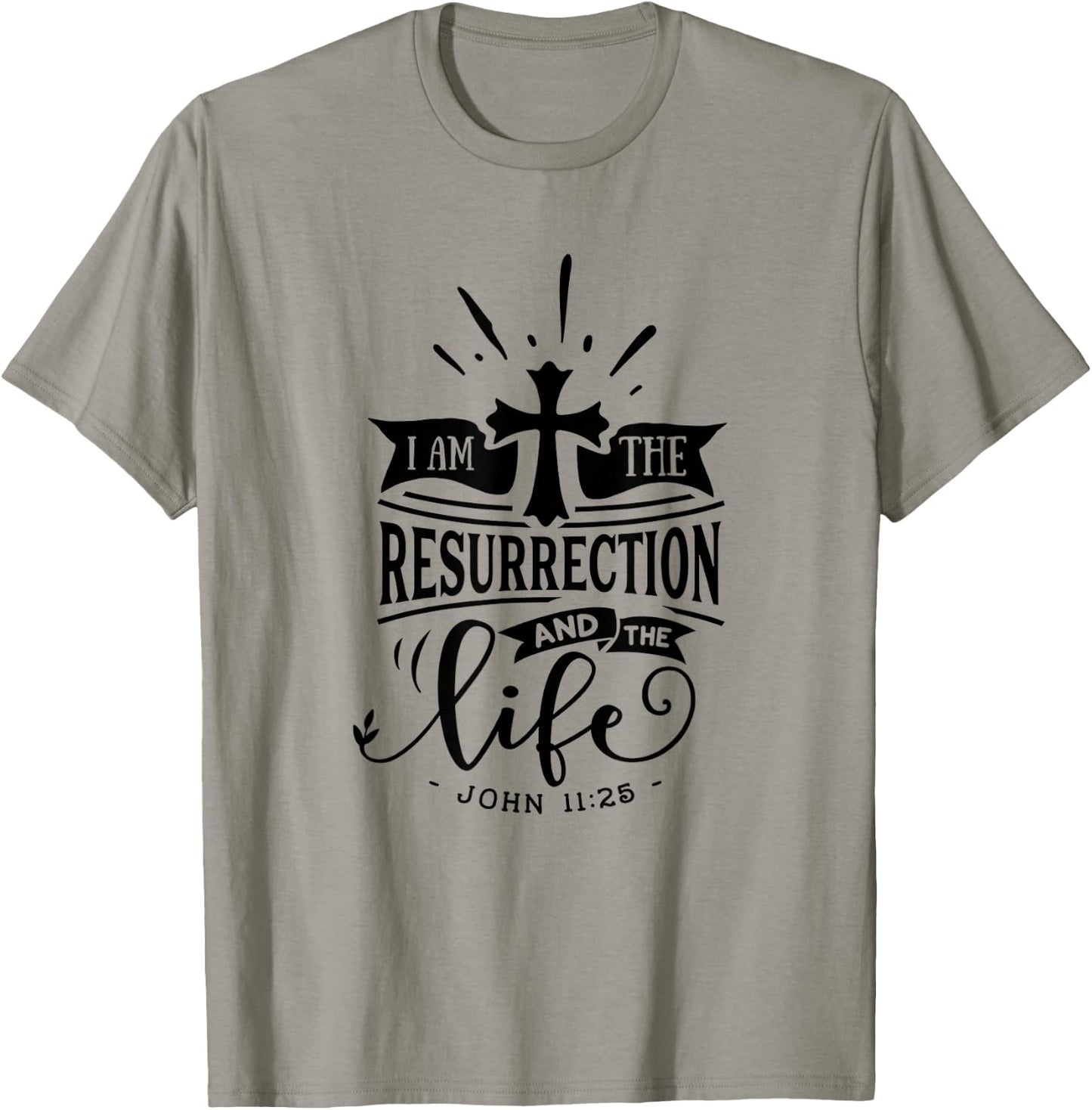 Christian I Am The Resurrection And The Life Religious T-Shirt - T-Shirt | Sand