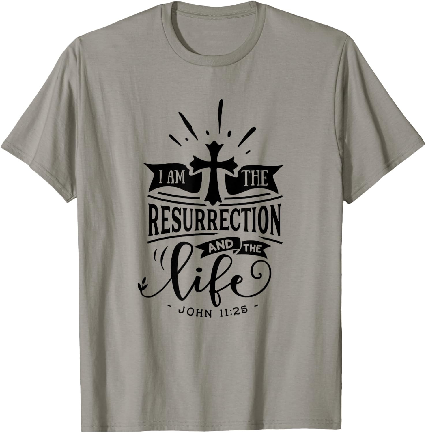 Christian I Am The Resurrection And The Life Religious T-Shirt - T-Shirt | Sand