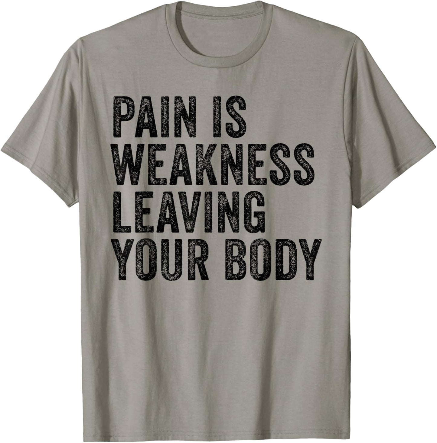Distressed Pain Is Weakness - Adults - Grey - Small - Modern Letter Print - Short Sleeve - - Pull On - Workout T-Shirt - T-Shirt | Sand