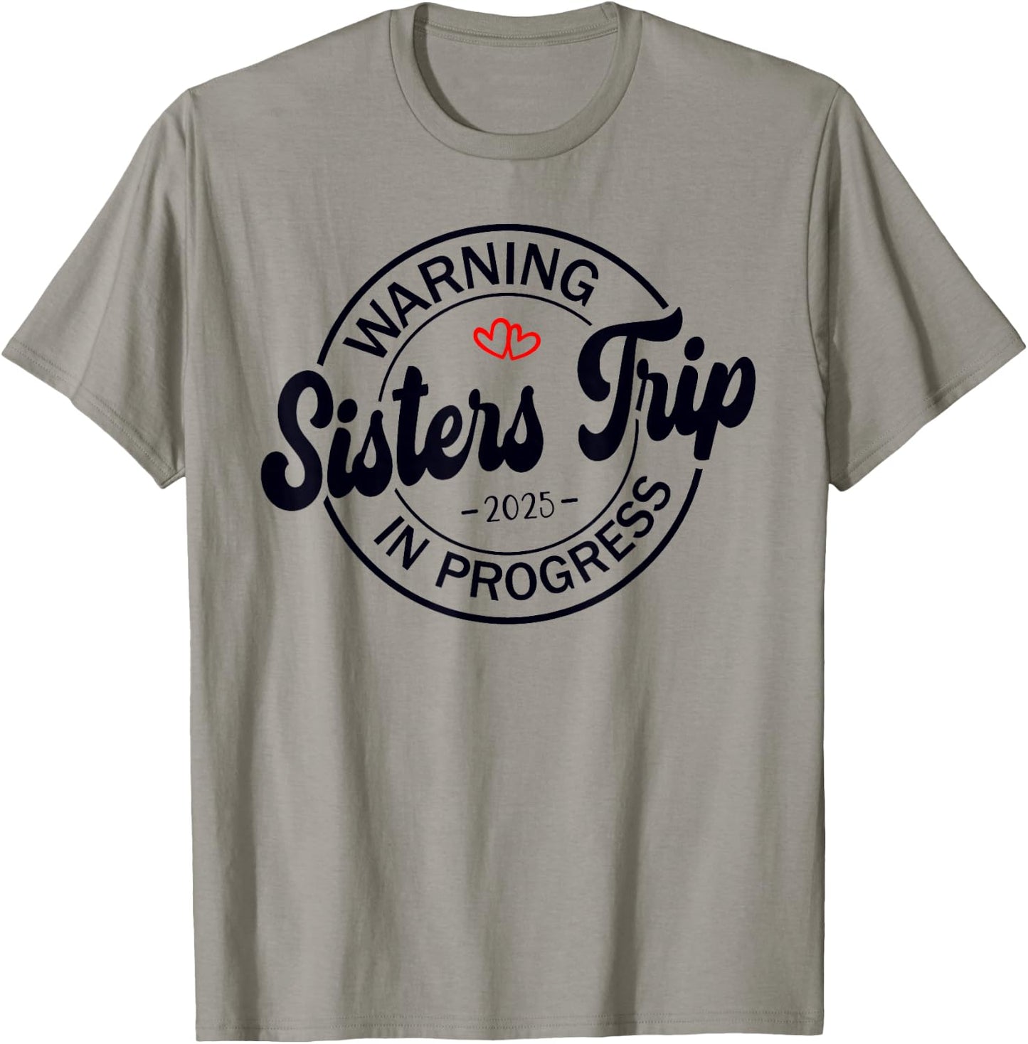 Sisters Trip 2025 Weekend Vacation Matching Group T-Shirt - T-Shirt | Sand