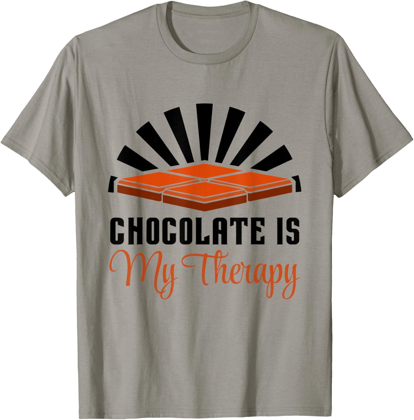 Chocolate as Therapy Funny Saying Chocolate Lover T-Shirt - T-Shirt | Sand
