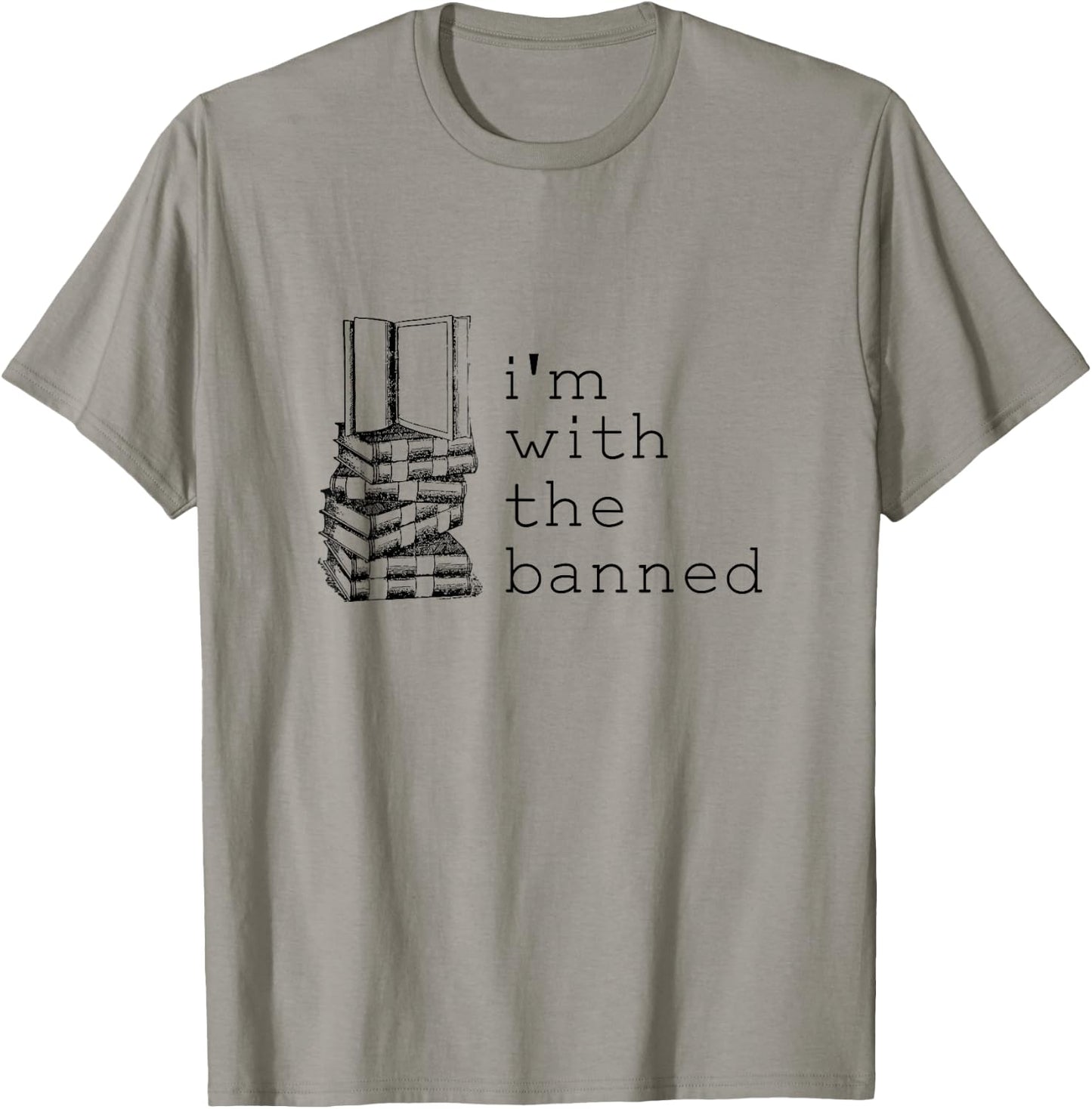 Literary I'm With The Banned Funny Bookish Merch for Readers T-Shirt - T-Shirt | Sand