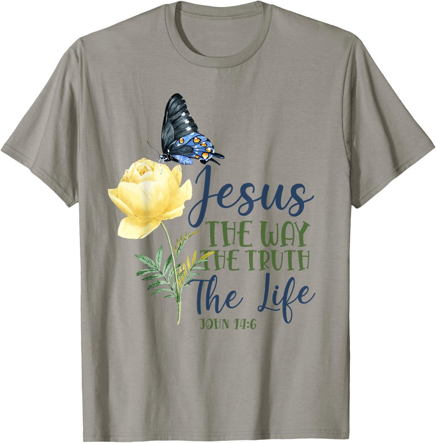 Christian Bible Verse Quote Butterfly Rose Flower John 14:6 T-Shirt - T-Shirt | Sand