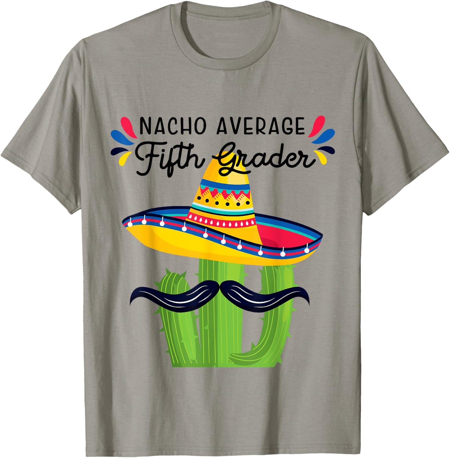 Nacho Average 5th Grader Fifth Grade Student Meme T-Shirt - T-Shirt | Sand
