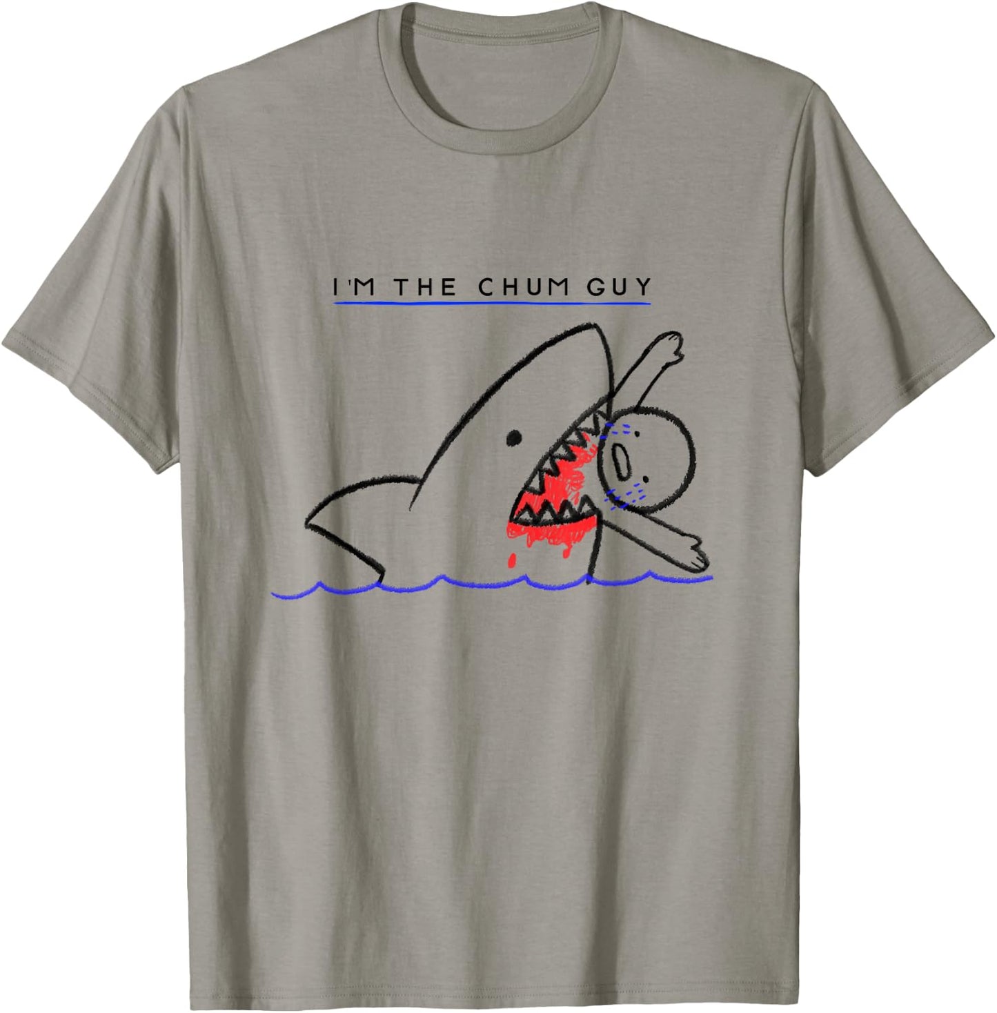 I’m The Chum Guy Funny Shark Fishing T-Shirt - T-Shirt | Sand