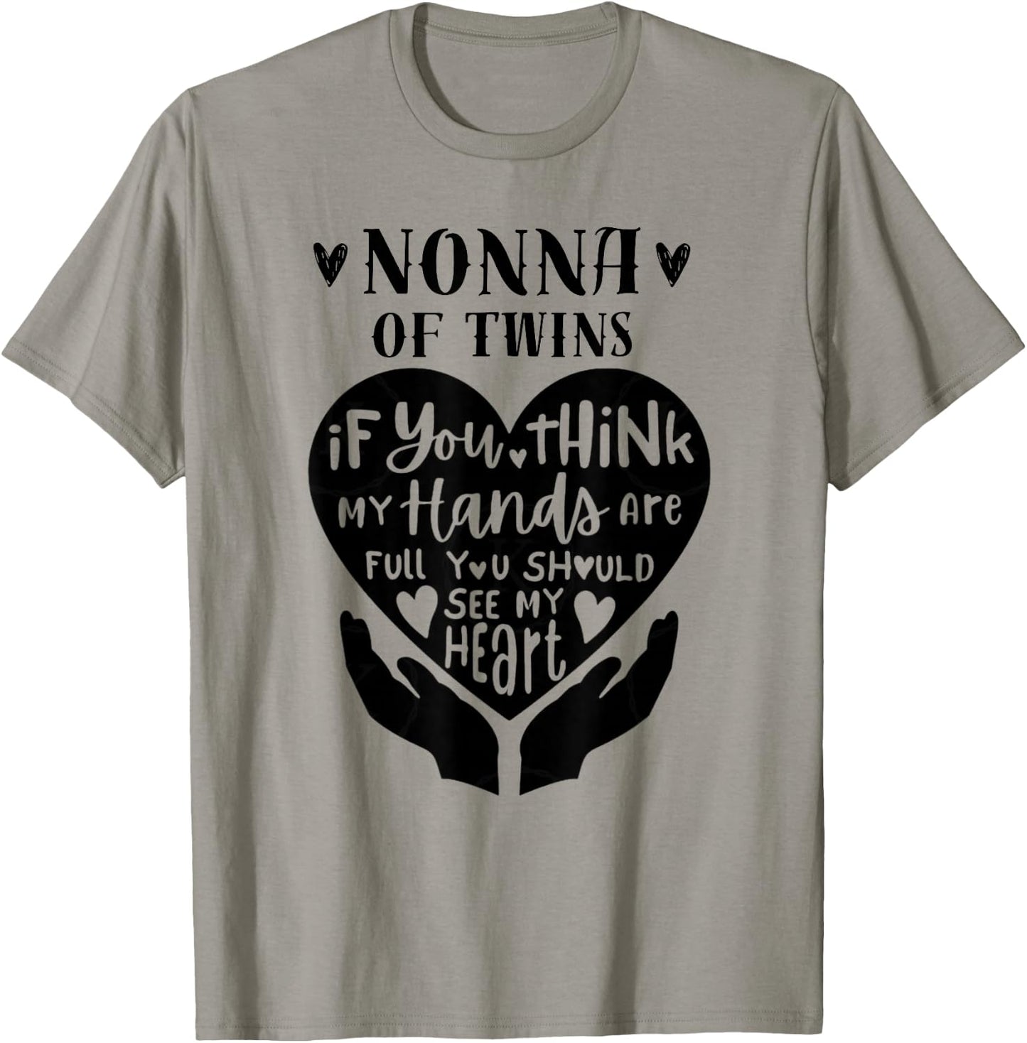 Nonna Of Twins If You Think My Hands Are Full T-Shirt - T-Shirt | Sand