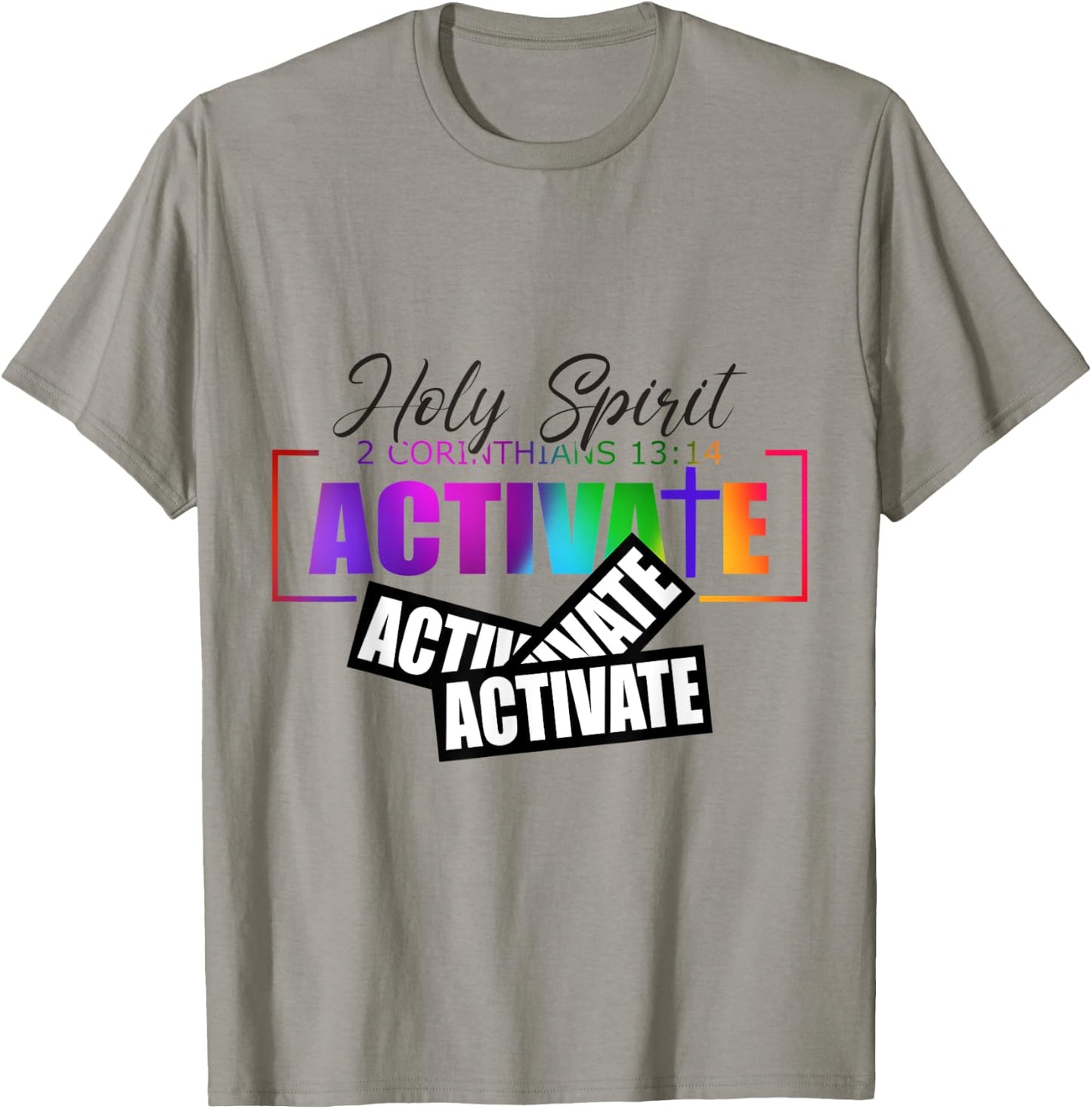 Holy Spirit Activate Activate Activate Gifts T-Shirt - T-Shirt | Sand