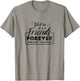 We Will Be Friends Forever Saying Friendship Cute Friend T-Shirt - T-Shirt | Sand
