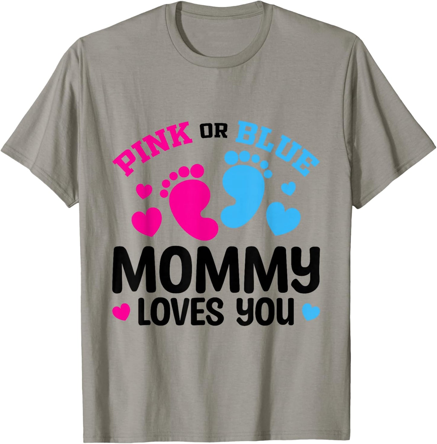 Pink Or Blue Mommy Loves You Gender Reveal Baby Shower T-Shirt - T-Shirt | Sand