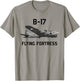 B-17 Flying Fortress World War 2 Bomber Warplane T-Shirt - T-Shirt | Sand