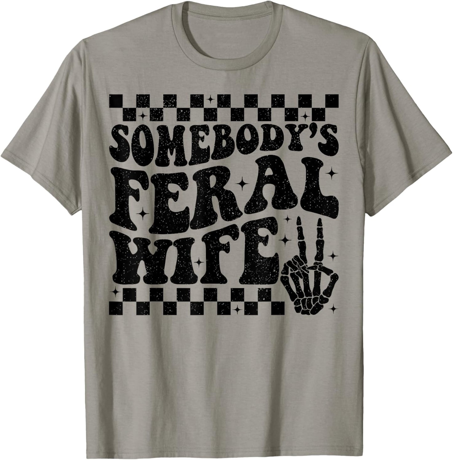 Groovy Somebody's Feral Wife T-Shirt - T-Shirt | Sand