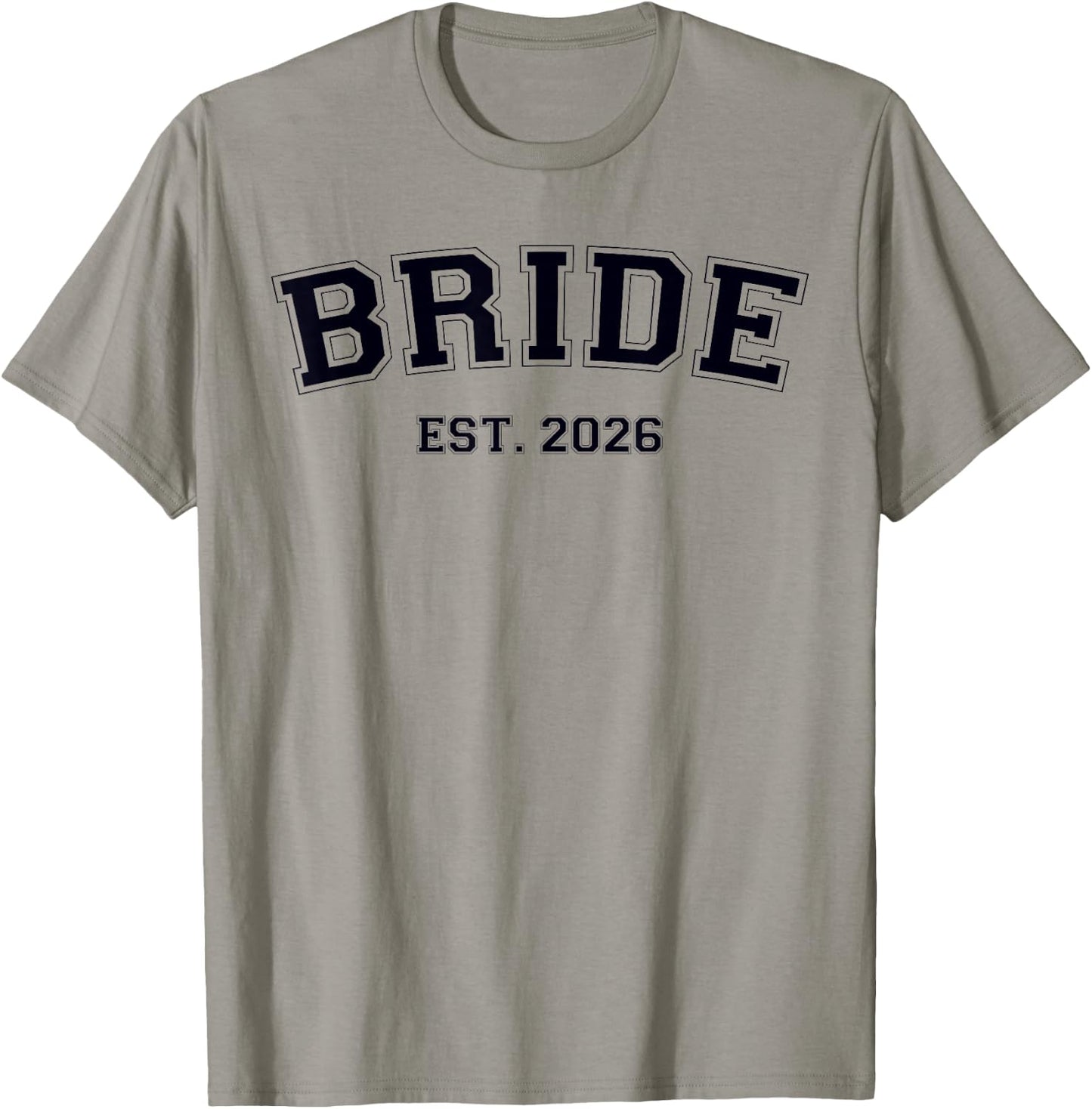 Bride Est. 2026 Fiancée Mrs. Wife Bachelorette Party Wedding T-Shirt - T-Shirt | Sand