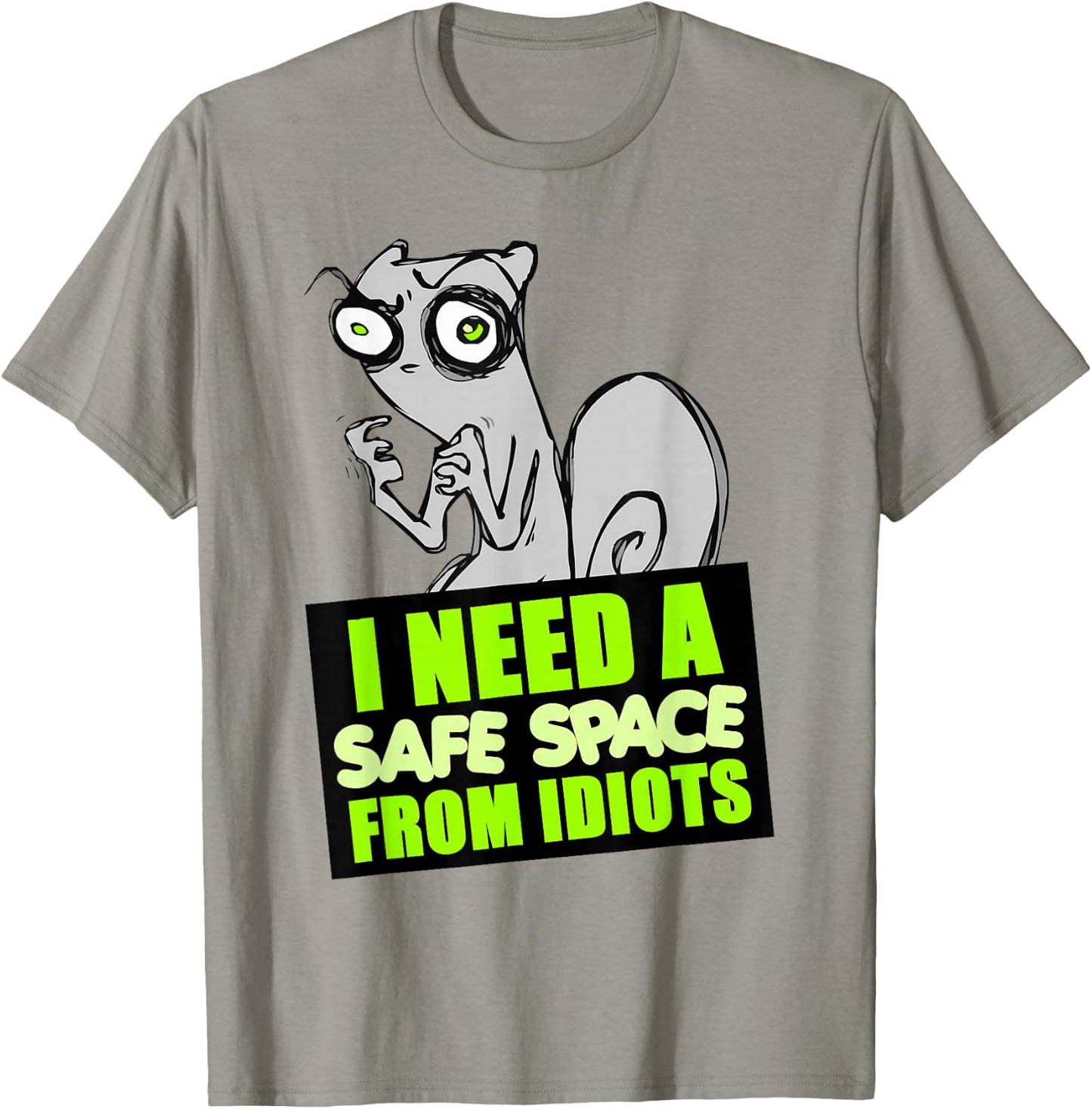 I Need a Safe Space... T-Shirt - T-Shirt | Sand