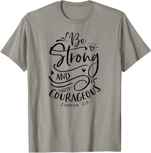 Be Strong and Courageous , Religious, Spiritual T-Shirt - T-Shirt | Sand