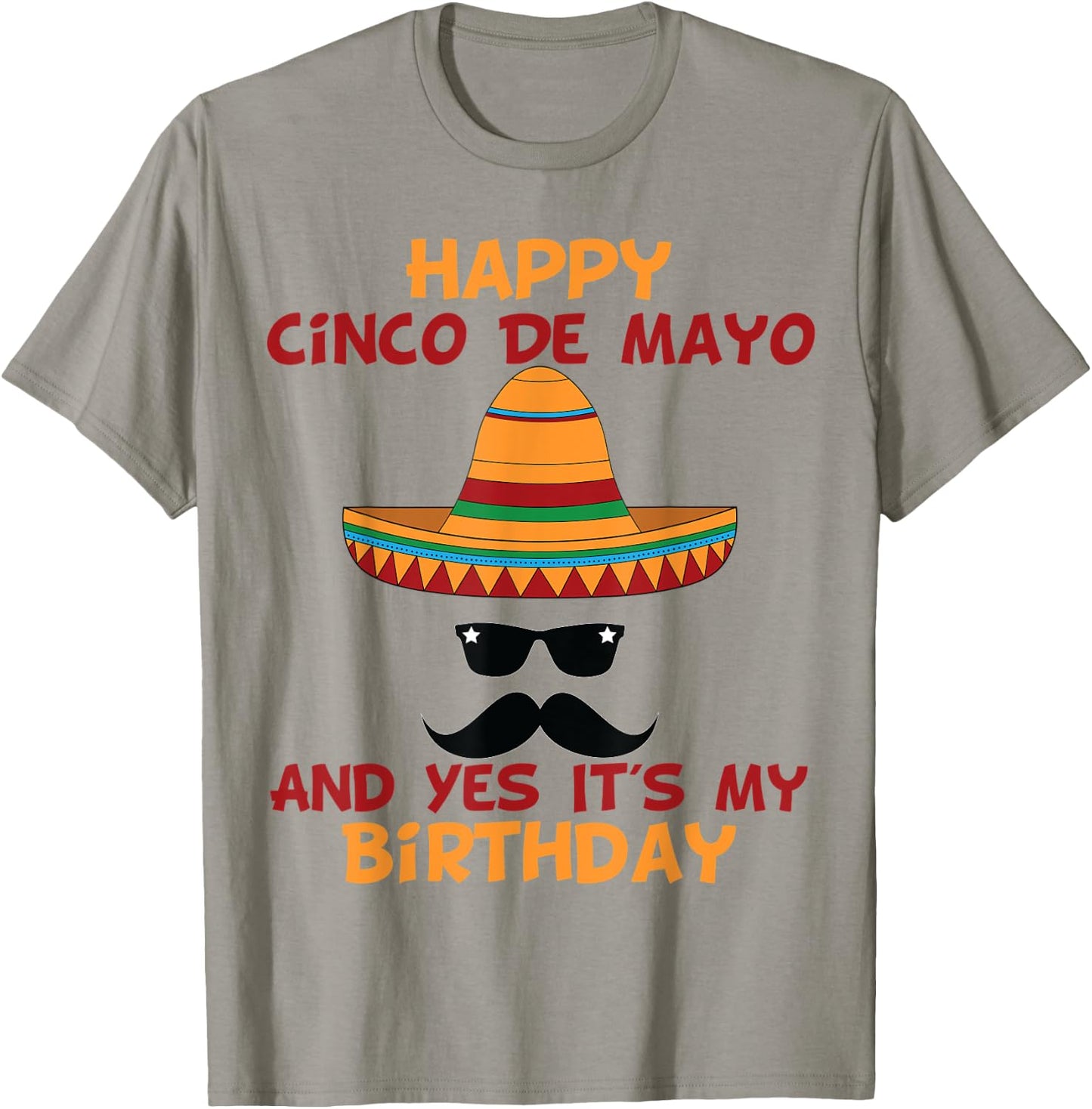 Happy Cinco De Mayo And Yes It's My Birthday T-Shirt - T-Shirt | Sand