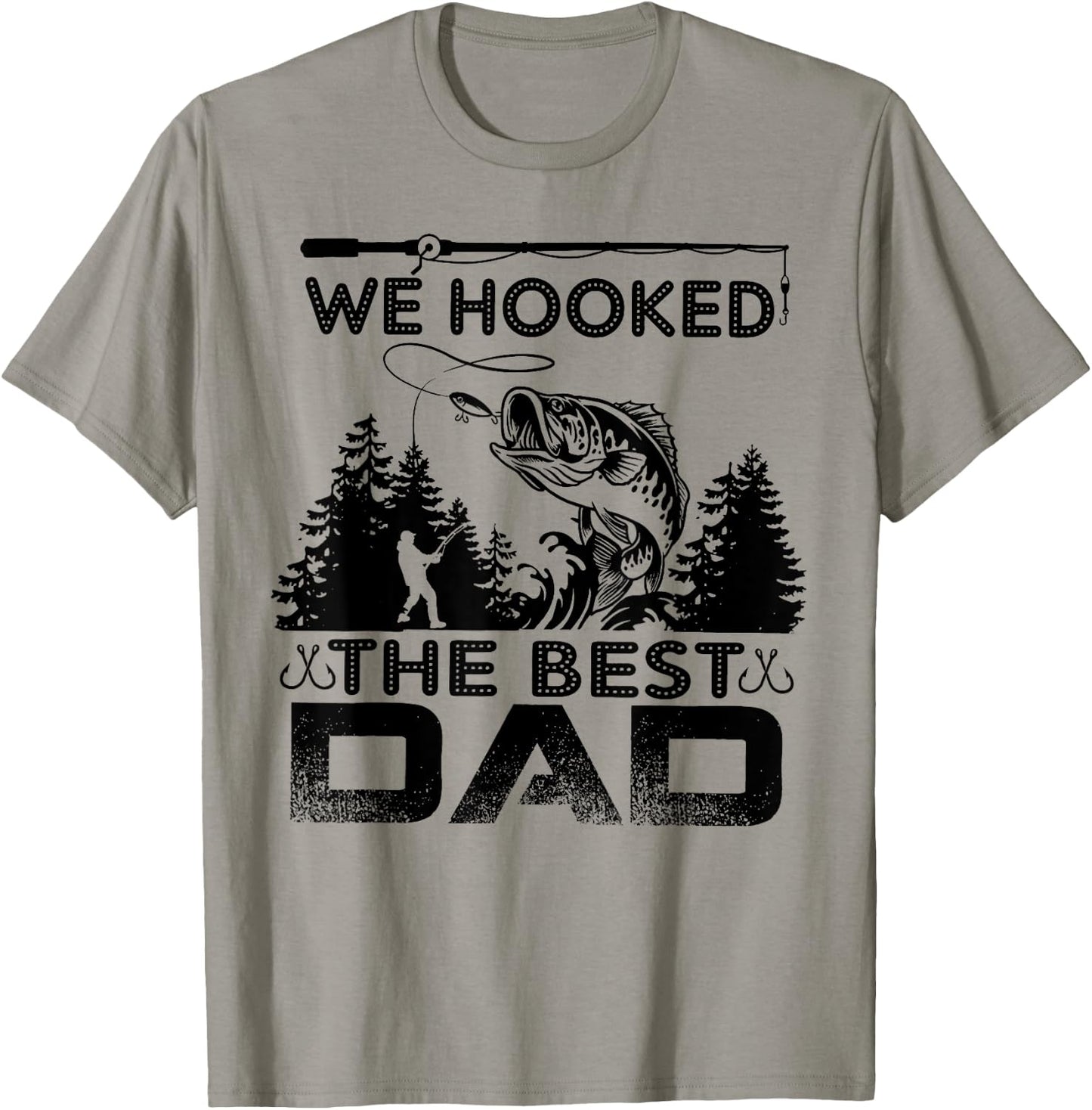 Fishing we hooked the best dad fisher T-Shirt - T-Shirt | Sand