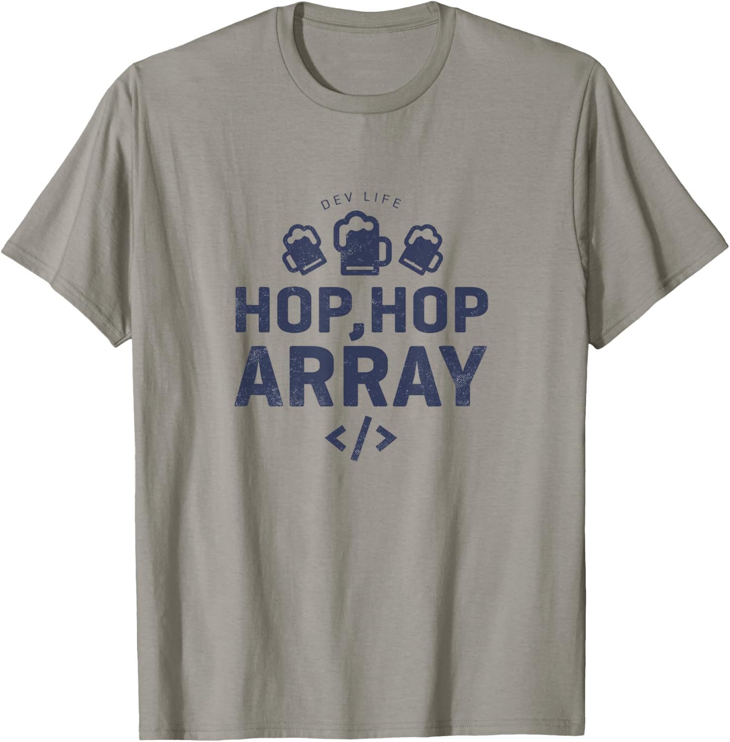 Dev Life Hop Hop Array, Funny Developer T-Shirt - T-Shirt | Sand