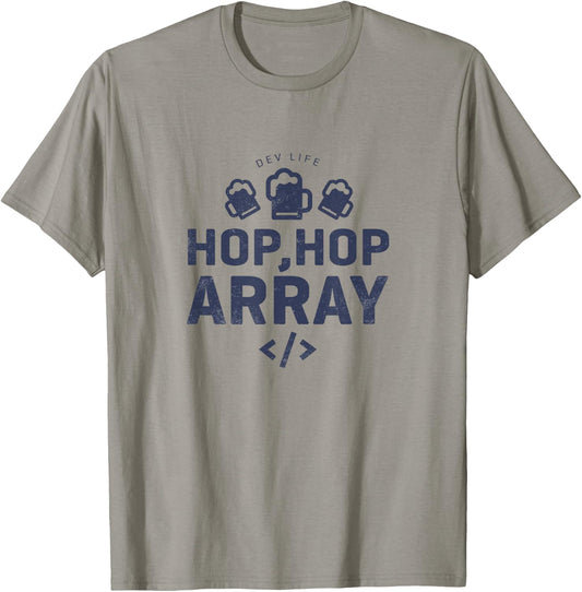 Dev Life Hop Hop Array, Funny Developer T-Shirt - T-Shirt | Sand