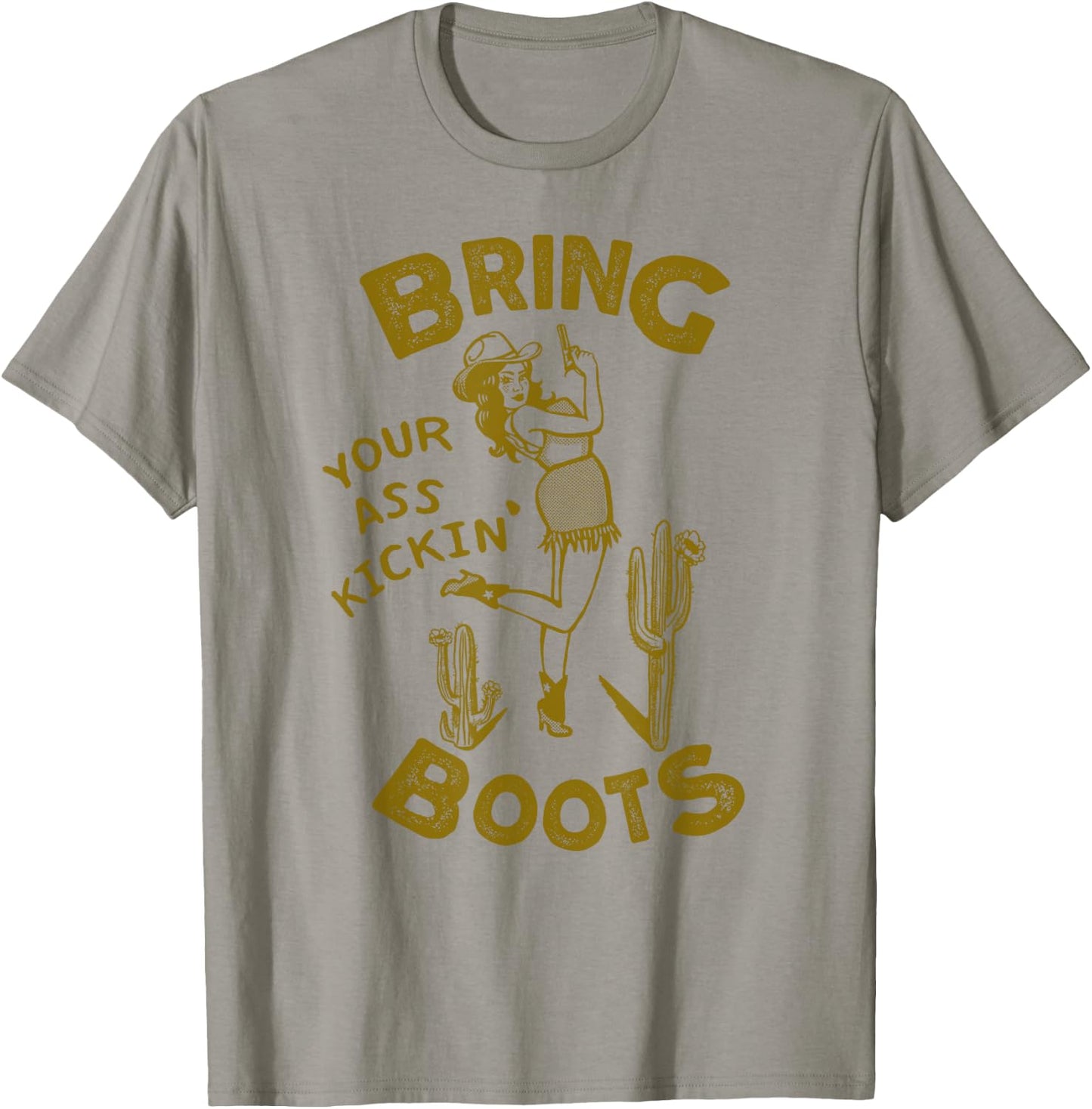 Bring Your Ass Kicking Boots: Vintage Western Texas Cowgirl T-Shirt - T-Shirt | Sand