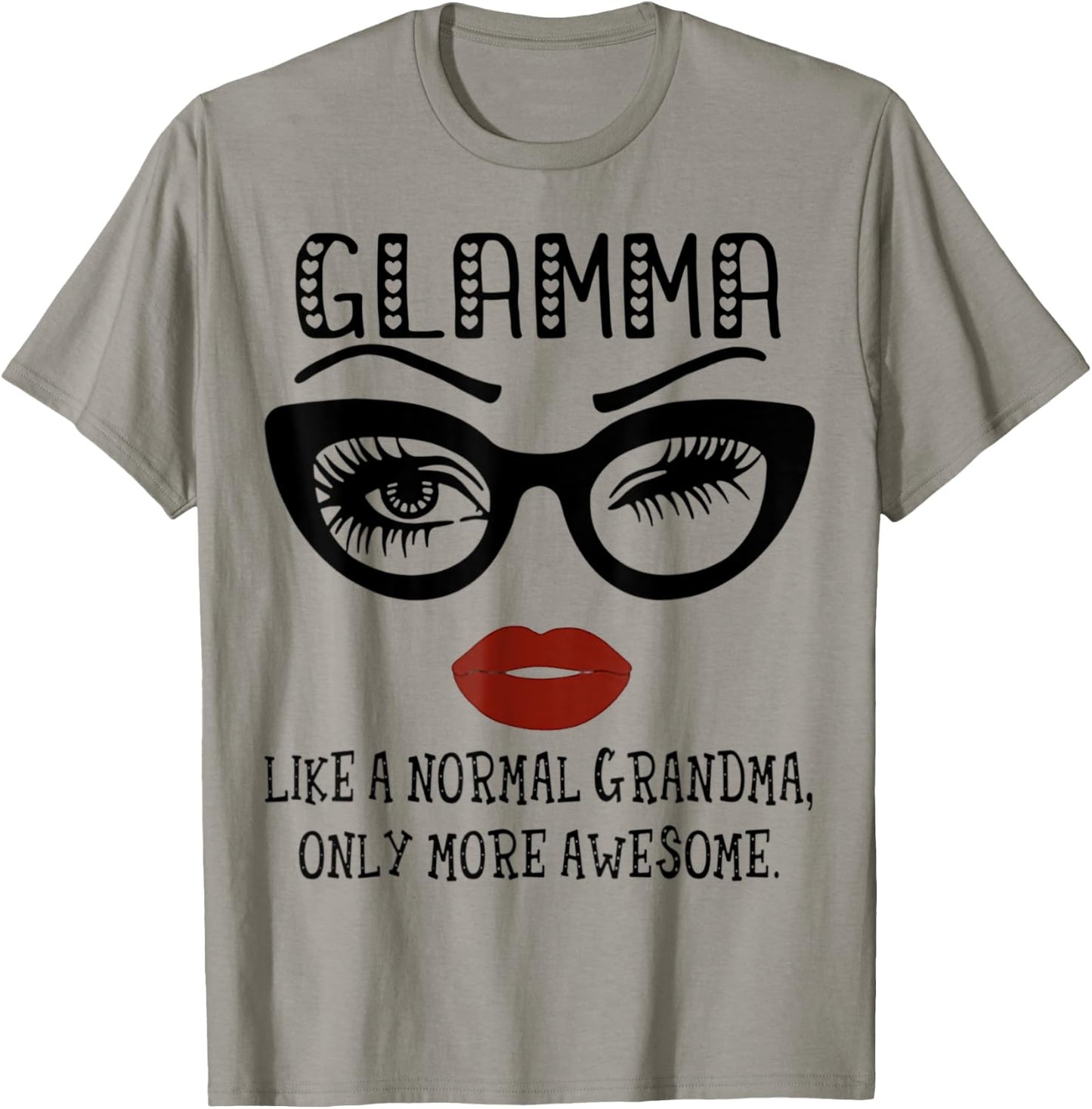 Glamma Like A Normal Grandma Only More Awesome Glasses Face T-Shirt - T-Shirt | Sand