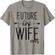 Future Best Wife Ever | Wife To Be Fiancee T-Shirt - T-Shirt | Sand