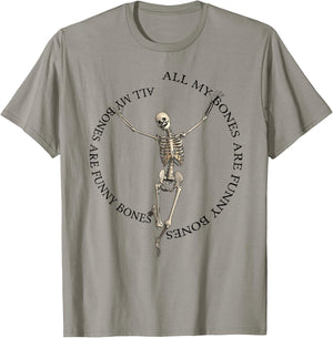 All My Bones Are Funny Bones (except for broken bones) T-Shirt - T-Shirt | Sand