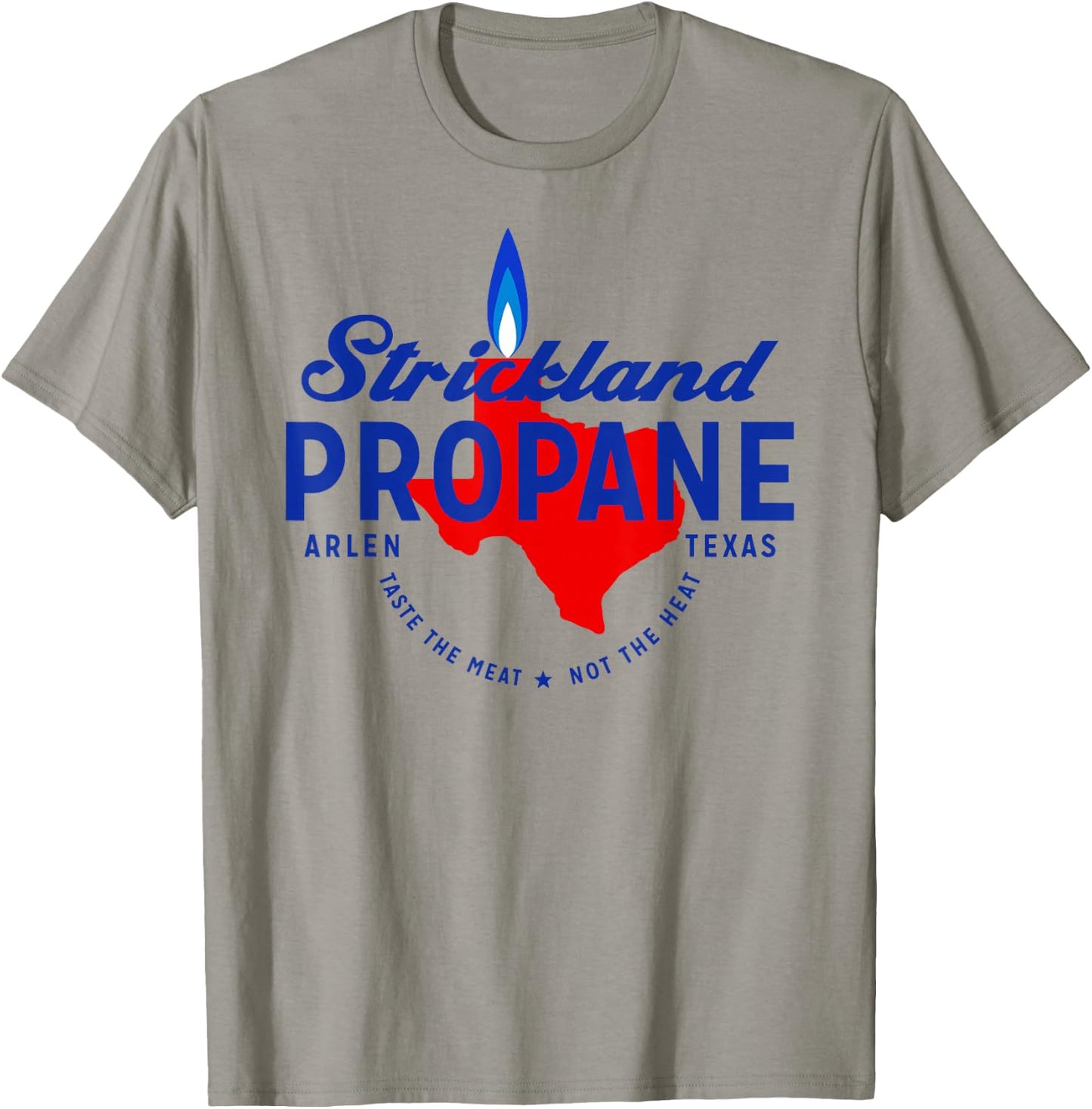 Strickland Propane - Taste The Meat Not The Heat T-Shirt - T-Shirt | Sand