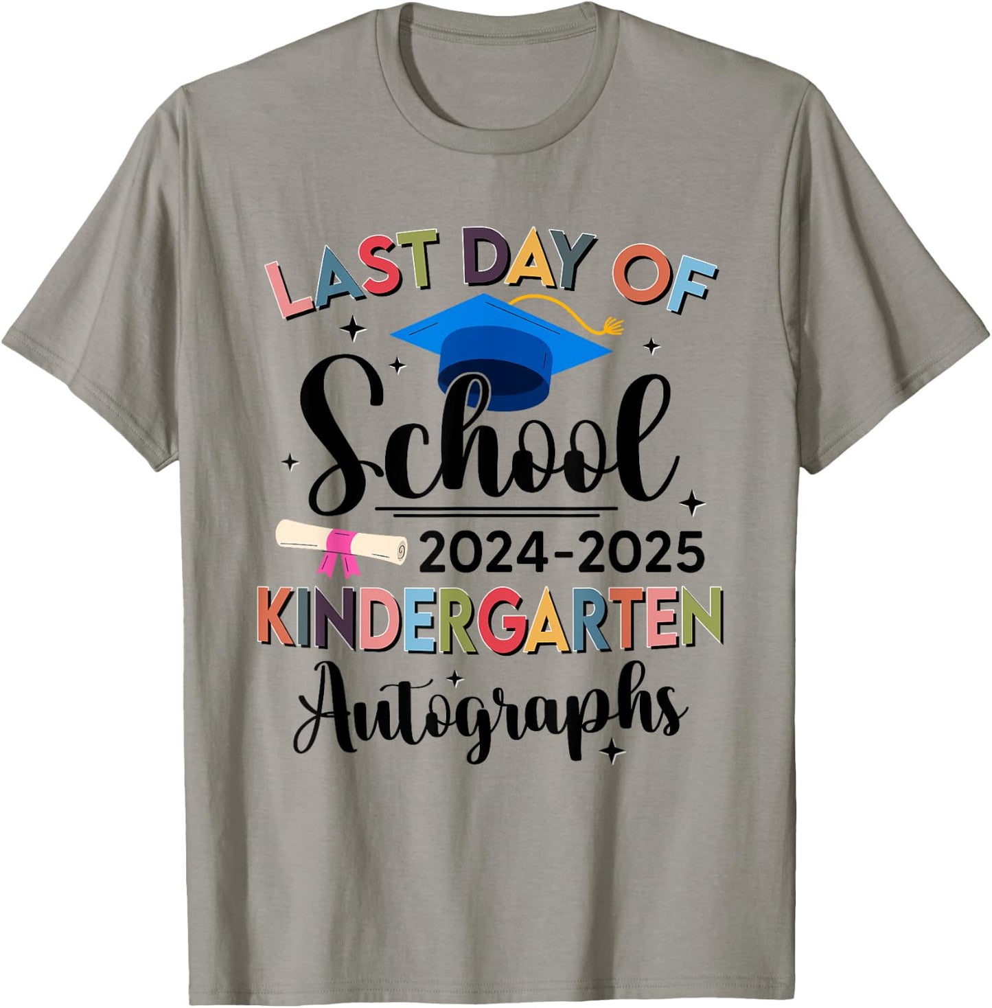 Happy Last Day of School Autograph Kindergarten Graduation T-Shirt - T-Shirt | Sand