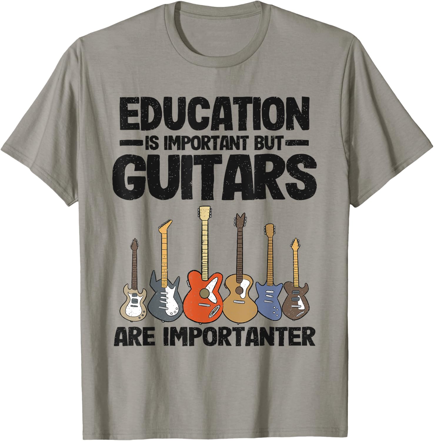 Education Is Important But Guitars Are Importanter Guitar T-Shirt - T-Shirt | Sand