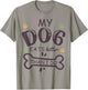 Funny Dog Lover My Dog Eats Better Than I Do Animal Squad T-Shirt - T-Shirt | Sand