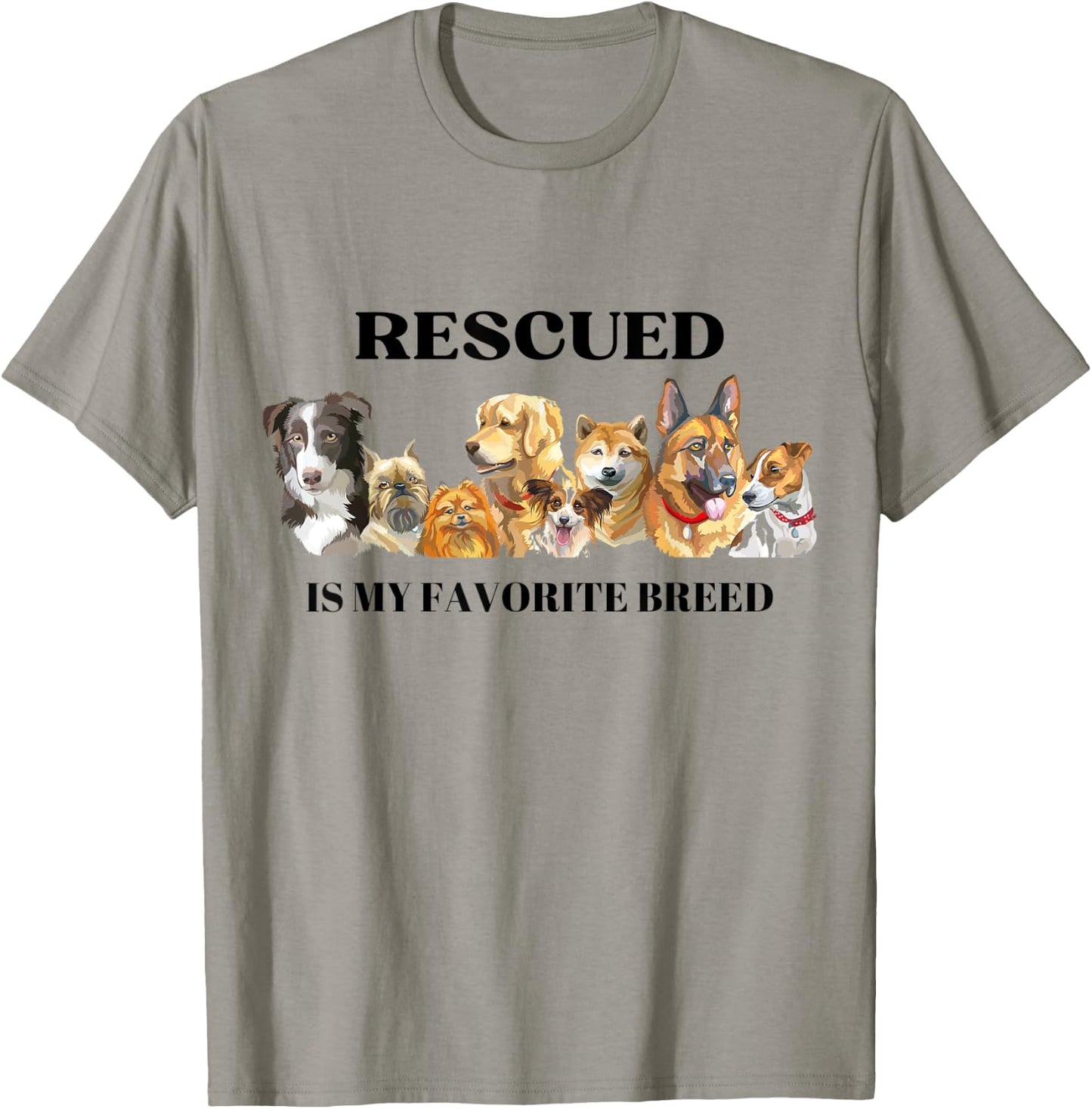 Funny, Cute, Rescued Is My Favorite Breed T-Shirt - T-Shirt | Sand