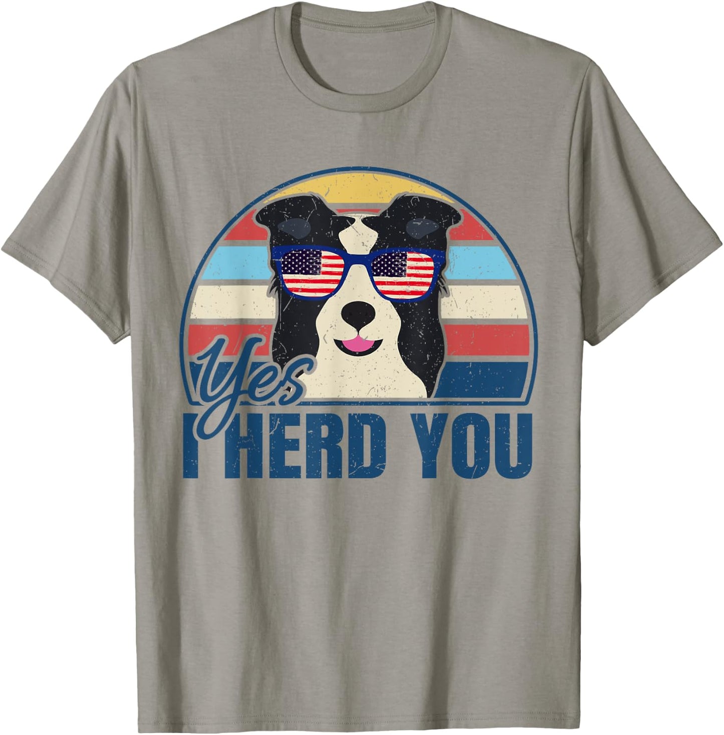 Funny Border Collie Yes I Herd You for Dog Lover Women T-Shirt - T-Shirt | Sand