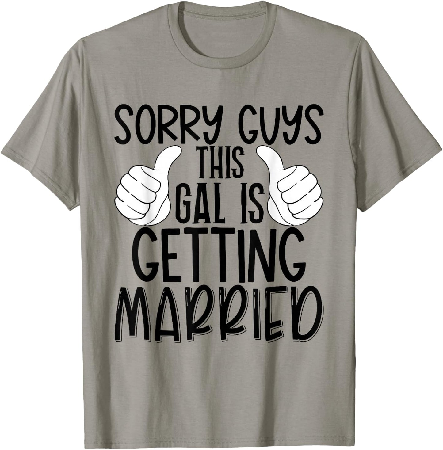Sorry Guys This Gal Is Getting Married - Funny Bride Retro T-Shirt - T-Shirt | Sand
