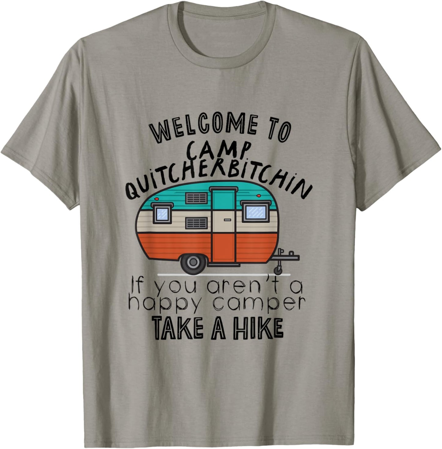 Welcome To Camp Quitcherbitchin T-Shirt - T-Shirt | Sand