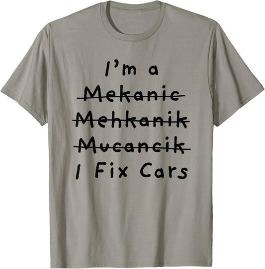 Sarcastic Car Mechanic Humor Funny Car Repair I Fix Car Joke T-Shirt - T-Shirt | Sand