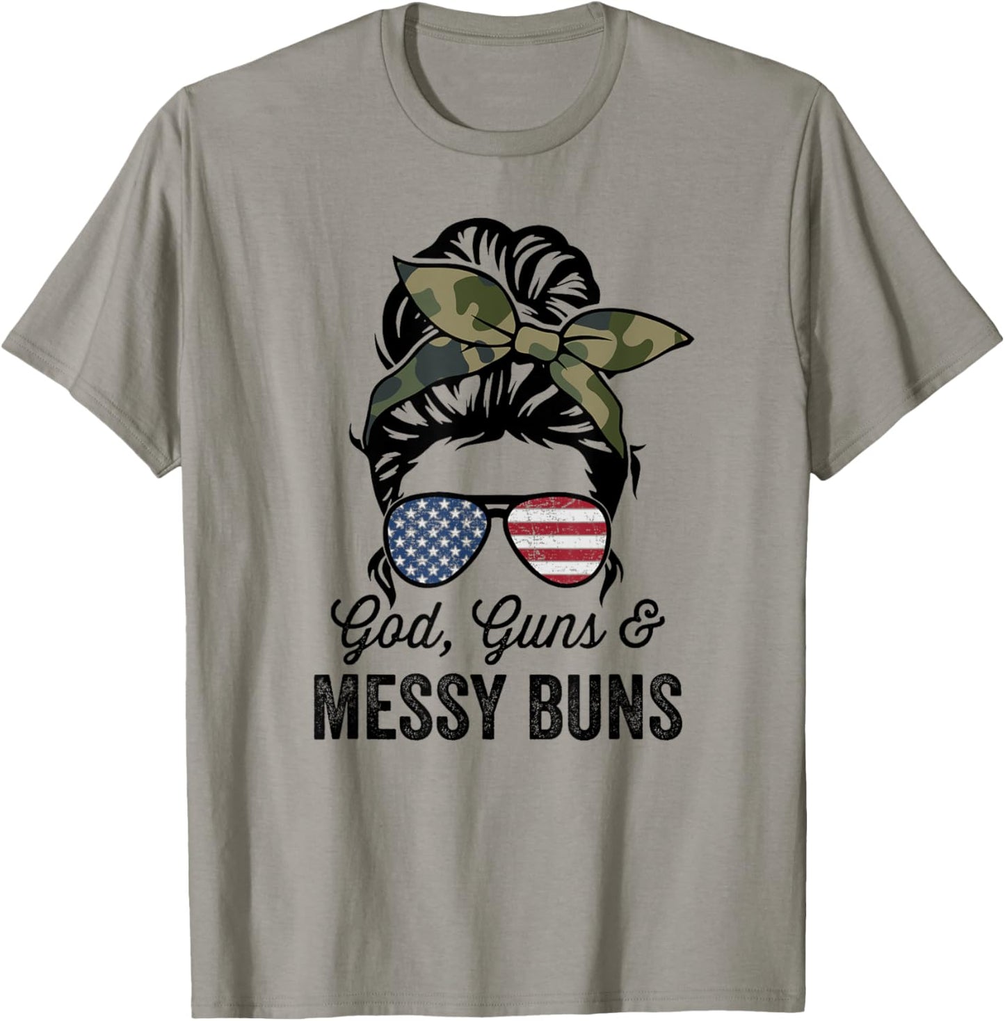GOD GUNS & MESSY BUNS - Funny American Gun Owner T-Shirt - T-Shirt | Sand