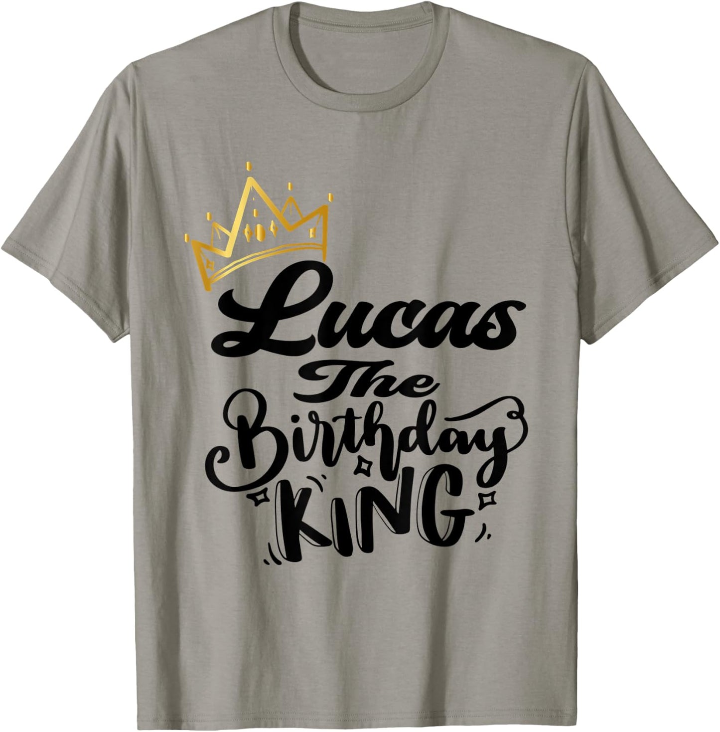 Lucas The Birthday King Happy Birthday Shirt Men Boys Teens T-Shirt - T-Shirt | Sand